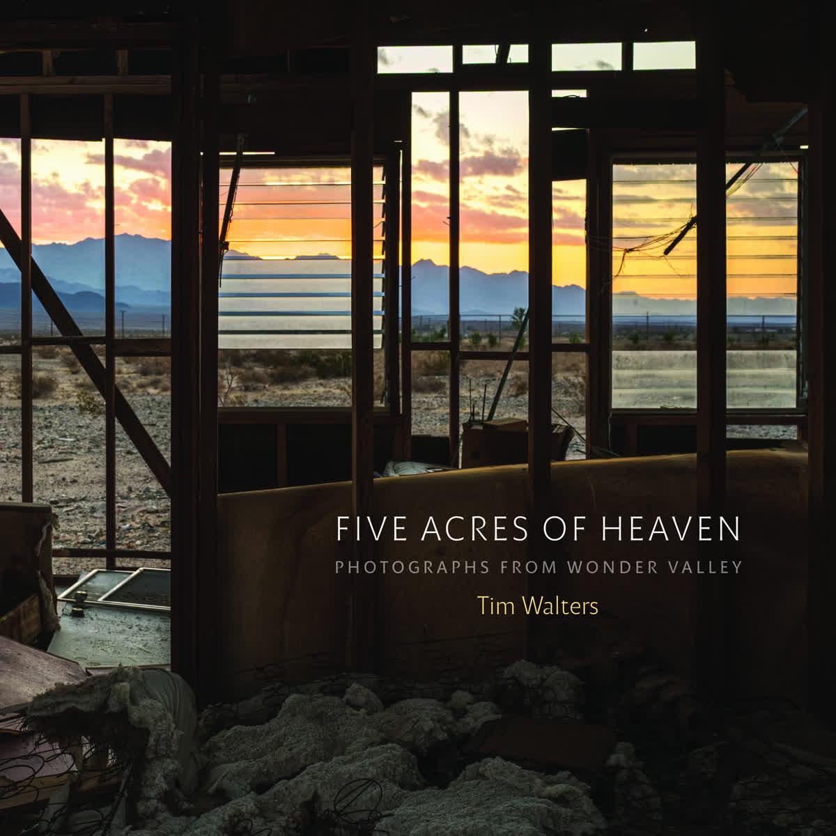 Front cover of Five Acres of Heaven, showing the interior of an abandoned cabin with sunset in the background.