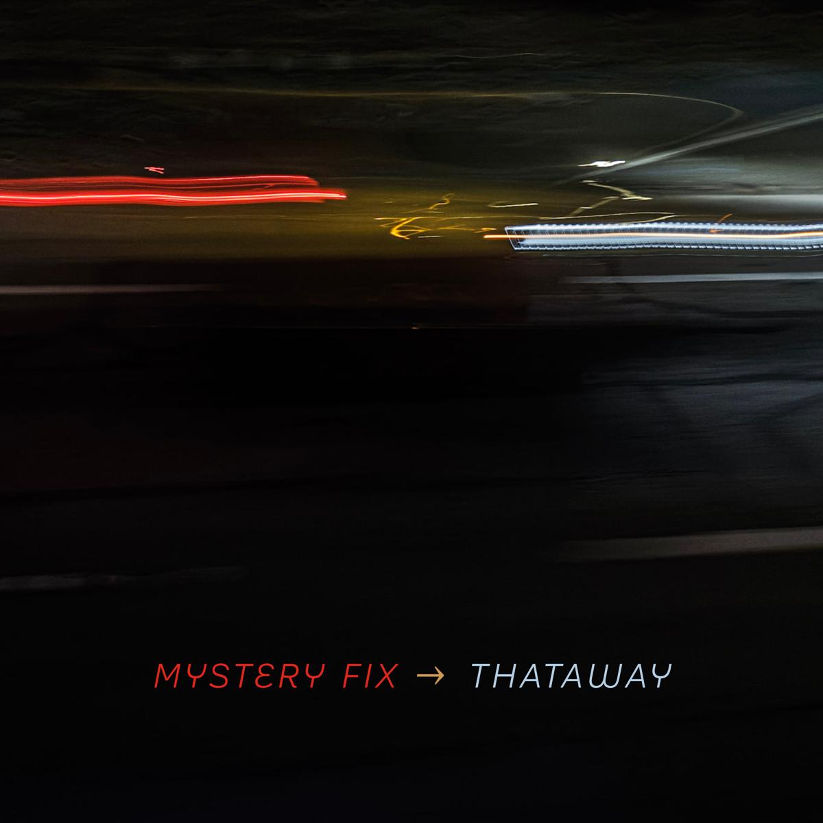 Cover of Thataway showing streaks from the head- and taillights of a passing car.